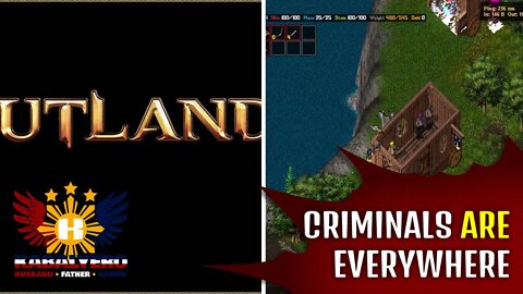 UO OUTLANDS Gameplay [01/17/2022] - Criminals Are Everywhere