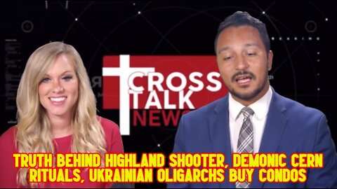 Stew Peters: Truth Behind Highland Shooter, Demonic CERN Rituals, Ukrainian Oligarchs Buy Condos!