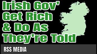 Irish Gov' Get rich & Do as they're told