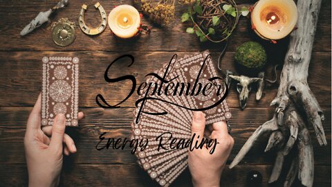 September Energy Reading w/ the Cards!