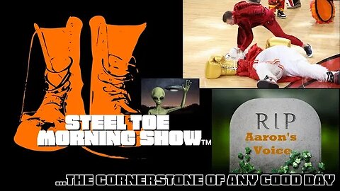 Steel Toe Morning Show 06-13-23 R.I.P Aaron's Voice