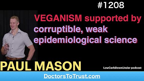 PAUL MASON 2’ | VEGANISM supported by corruptible, weak epidemiological science
