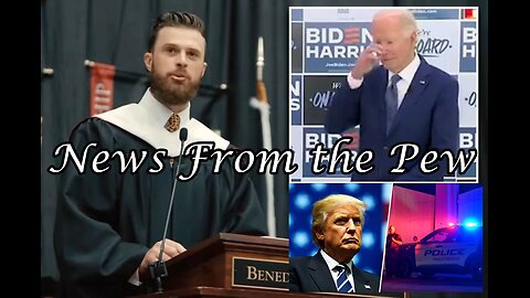 NEWS FROM THE PEW: EPISODE 109: Memorial Day Special: Butker, Trump DOJ, WHO Treaty