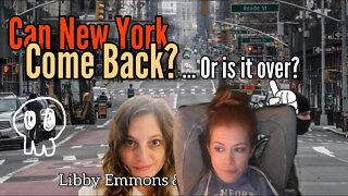 Is There Hope for a New York Come Back?Or is it over? Libby Emmons & Chrissie Mayr