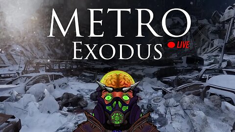 Playing metro exodus in 2023, surviving EXODUS day 1