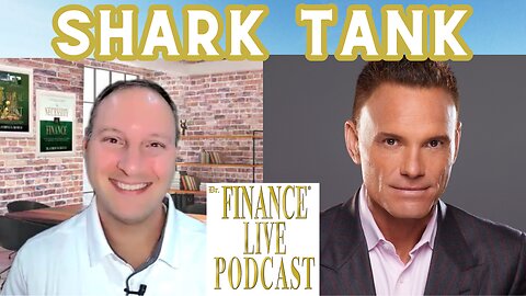 FINANCE EDUCATOR ASKS: Why Did You Want to Be on Shark Tank? Kevin Harrington Explains