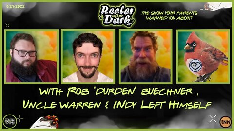 Reefer After dark #10 With Rob 'Durden" Buechner, Uncle Warren, & Indy Left Himself