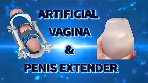 Artificial Vagina & Penis Extender