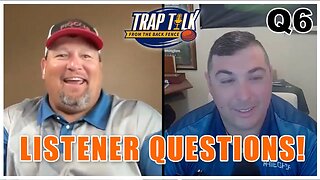 Listener Questions - Trap Talk - Q6