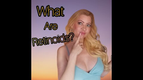 What are Retinoids, Retinols, Retin A, Retinoic Acid, Tretinoin, Vitamin A❓