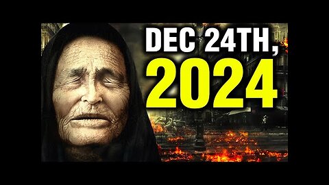 BUBA VANGA'S 2024 PREDICTIONS