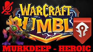 WarCraft Rumble - Murkdeep Heroic - Horde