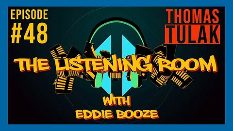 The Listening Room with Eddie Booze - #48 (Thomas Tulak)
