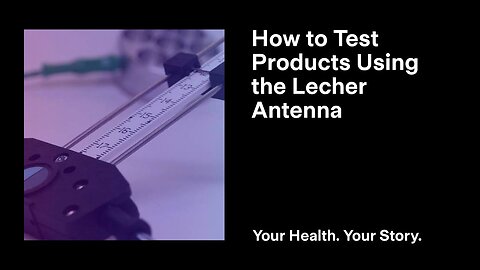 How to Test Products Using the Lecher Antenna