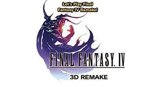 Let’s Play Final Fantasy IV Mobile Remake with Adrian Tepes