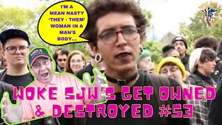 WOKE SJW Idiots Getting Owned Again COMPILATION #53