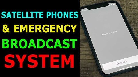 SATELLITE PHONES AND EMERGENCY BROADCAST SYSTEM HAS BEEN ENABLED