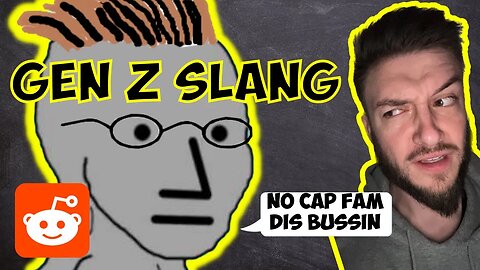 What is a Gen Z Slang Term That Confuses You? r/AskReddit