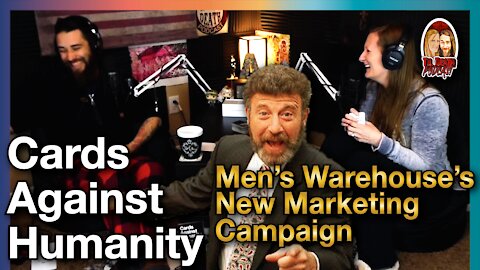 Men’s Warehouse’s New Marketing Ploy: Cards Against Humanity | Til Death Podcast | CLIP | 3.29.2021