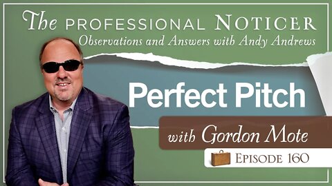 Perfect Pitch with Gordon Mote