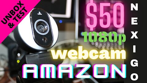unbox and test of the Nexigo N680E budget webcam