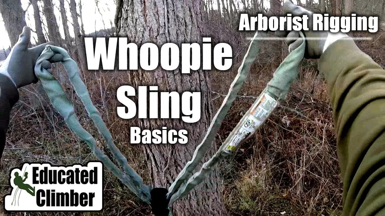 Whoopie Sling Basics | Arborist Rigging