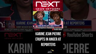 Karine Jean Pierre ERUPTS IN ANGER At Reporters #shorts