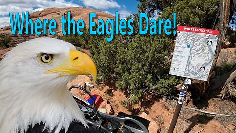 2023 Moab Utah Trip - Where the Eagles Dare!