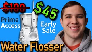 Prime Early Access Deal! $45 Water Flosser!