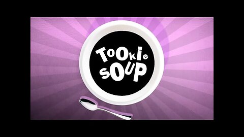 Tookie Soup ep004