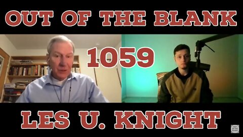 Out Of The Blank #1059 - Les U. Knight