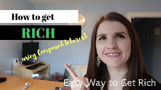 How to Get Rich Using Compound Interest¦ Easy way to get rich ¦ Financial Freedom