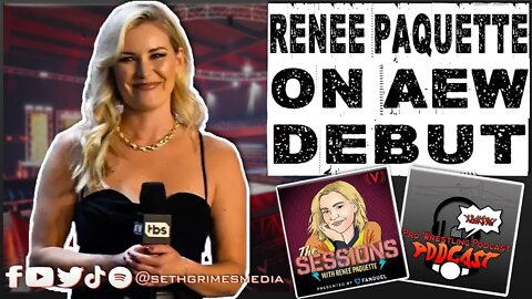 Renee Paquette on Joining AEW | Clip from Pro Wrestling Podcast Podcast #aew #reneepaquette