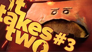 SOMEONES A BIT RUSTY!!| It Takes Two | Part-3