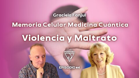 Memoria Celular Medicina Cuántica - Violencia y Maltrato con Graciela Fanjul