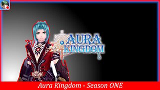 Video Archive: Aura Kingdom S1 E14 - Abducting a Sprite! UWU