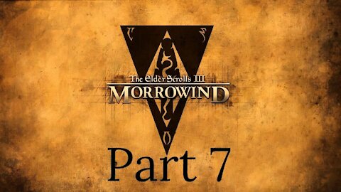 Elder Scrolls 3: Morrowind Part 7 - Dargon Slayer Does Some Stuff for the Blades