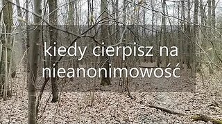 kiedy cierpisz na nieanonimowość