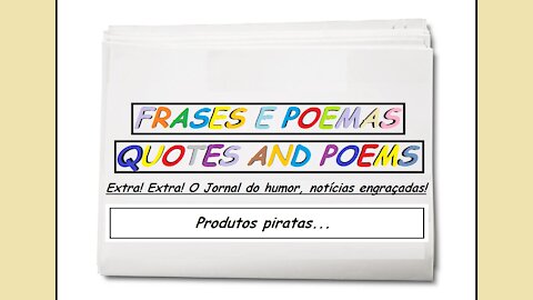 Notícias engraçadas: Produtos piratas... [Frases e Poemas]