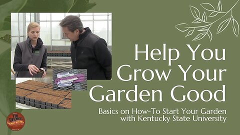 Get Your Garden Started: Basic on Seeds/Planting with Kentucky State University