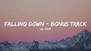Lil Peep - Falling Down - Bonus Track (Lyrics)
