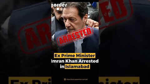 Ex Prime Minister Imran Khan Arested In Islamabad #imrankhan #exprimeminister #arrested #Pakistan