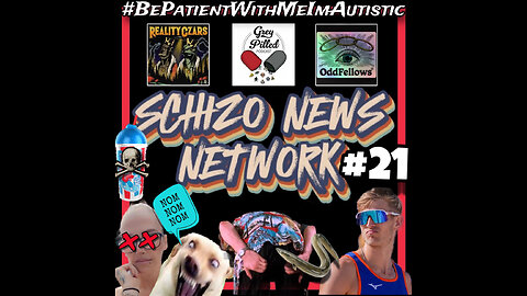 SCHIZO NEWS NETWORK - EP. 21 w/ Chef, Squatch & Deplorable Janet