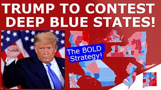 Trump Is Making a Play to FLIP DEEP BLUE STATES!