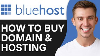 HOW TO BUY DOMAIN AND HOSTING FROM BLUEHOST