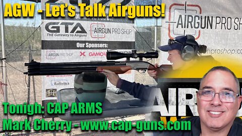 AGWTV Live: Let's Talk Airguns - CAP ARMS Cap Dragon with Mark Cherry - 2x Power!