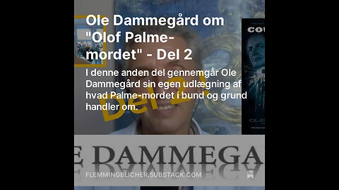 Ole Dammegård om "Olof Palme-mordet" - Del 2