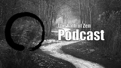 The Path of Zen Podcast - The Authorized Dark Zen Meditation Manual of Buddhism