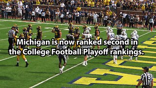 Michigan is now ranked second in the College Football Playoff rankings.