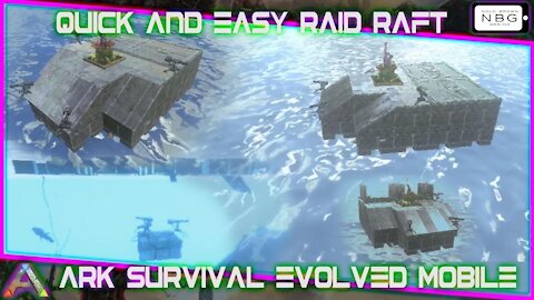 Ark Survival Evolved Mobile: Quick and Easy Raid Raft